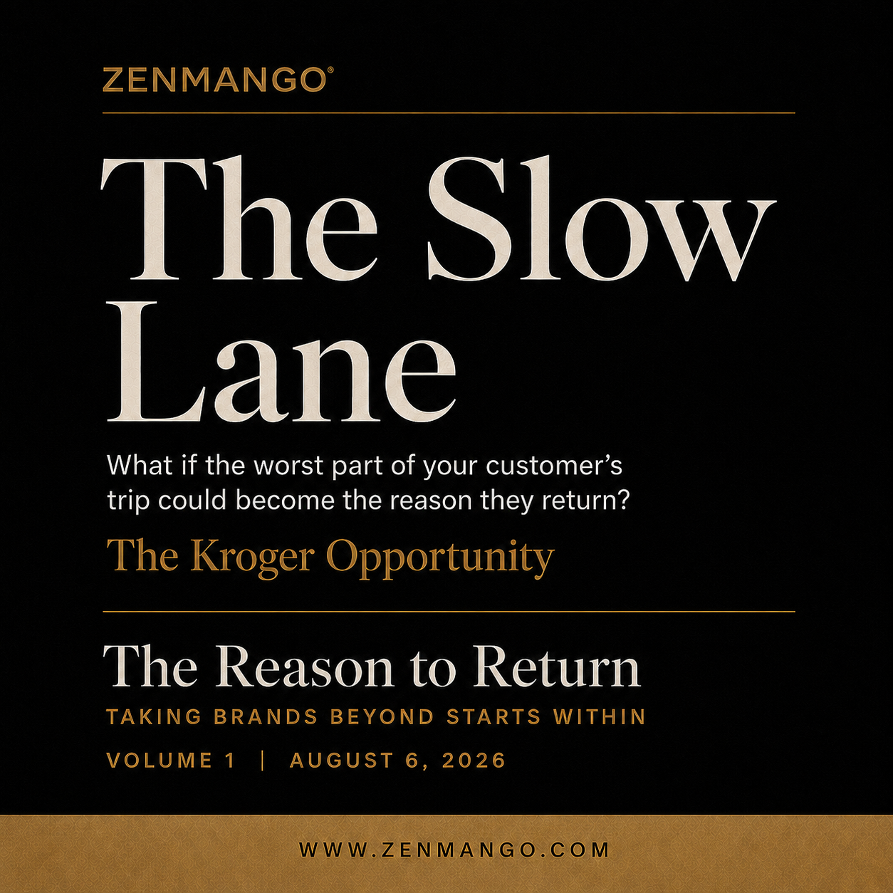 The Reason to Return, Volume 1: The Slow Lane, the Kroger opportunity